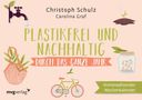 Christoph Schulz: Plastikfrei und nachhaltig durch das ganze Jahr, Buch