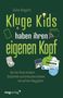 Julie Bogart: Kluge Kids haben ihren eigenen Kopf, Buch