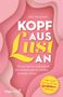 Julia Henchen: Kopf aus - Lust an, Buch