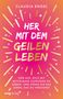 Claudia Engel: Her mit dem geilen Leben, Buch