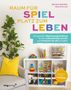 Myriam Sandler: Raum für Spiel, Platz zum Leben, Buch, Buch