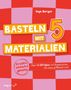 "Basteln mit 5 Materialien" von Inga Borges. Kreativ, einfach & günstig. Über 15 DIY-Ideen. Roter und rosa karierter Hintergrund., Buch