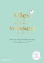 „Alles, was du über mich wissen musst“, mit Herzsymbol, darunter: „Damit du lange Freude an mir hast.“ Mintgrüner Hintergrund., Buch