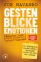 "GESTEN BLICKE EMOTIONEN - Menschen lesen und für sich gewinnen. Mit Körpersprache Kontakte knüpfen. Joe Navarro.", Buch