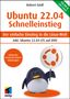 Robert Gödl: Ubuntu 22.04 Schnelleinstieg, Buch