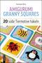 Sarah-Jane Hicks: Amigurumi Granny Squares, Buch