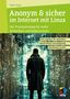 Robert Gödl: Anonym & sicher im Internet mit Linux, Buch