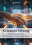 Jan Ahrend: KI braucht Führung, Buch
