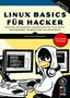 "Linux Basics für Hacker: Einstieg in die Hacking-Grundlagen mit Kali Linux: Netzwerke, Scripting und Security." Illustration eines Pinguins an einem Computer mit Hoodie., Buch