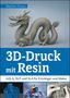 Stephan Knaus: 3D-Druck mit Resin, Buch