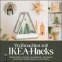 "Weihnachten mit IKEA-Hacks. Weihnachtsdeko, Geschenke aus IKEA-Artikeln." Verschiedene DIY-Dekorationen und Stern.