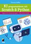 Thomas Kaffka: KI programmieren lernen mit Scratch & Python, Buch