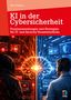 "KI in der Cybersicherheit" zeigt Hacker links, IT-Profi rechts, getrennt durch ein leuchtendes neuronales Netz., Buch