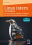 „Linux intern verstehen“ und „Für Superuser“. Ein Pinguin aus mechanischen Teilen steht auf spiegelndem Boden., Buch