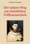 Johannes Vom Kreuz: Der sichere Weg zur christlichen Vollkommenheit, Buch