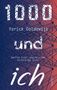 Yorick Goldewijk: 1000 und ich. Zweifle nicht, zögere nicht, hinterfrage nicht., Buch