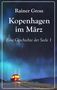 Rainer Gross: Kopenhagen im März, Buch, Buch