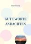 Tanja Stenzig: Gute Worte, Buch