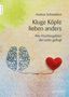 Andrea Schwiebert: Kluge Köpfe lieben anders, Buch, Buch
