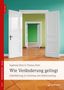 Ingeborg Dietz: Wie Veränderung gelingt, Buch