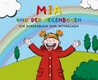 Patrick Ernst: Mia und der Regenbogen, Buch