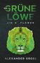 Alexander Gross: Der grüne Löwe, Buch