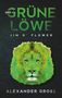 Alexander Gross: Der grüne Löwe, Buch