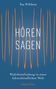 Åsa Wikforss: Hörensagen - Wahrheitsfindung in einer faktenfeindlichen Welt, Buch