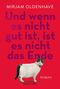 Mirjam Oldenhave: Und wenn es nicht gut ist, ist es nicht das Ende, Buch