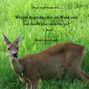 Hans- Josef Hungenberg: Wer ist denn da alles im Wald und auf der Wiese unterwegs?, Buch