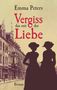 Emma Peters: Vergiss das mit der Liebe, Buch