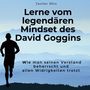 Justine Miro: Lerne vom legendären Mindset des David Goggins, Buch