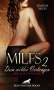 Simona Wiles: Wiles, S: MILFS 2 - Dein wildes Verlangen | Erotische Geschi, Buch