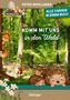 Peter Wohlleben: Komm mit uns in den Wald, Buch