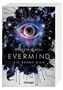 Melissa C. Hill: Evermind. Sie kennt dich, Buch