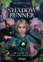 "Shadow Runner" von Melissa C. Hill. Illustration mit einem Kind und magischen Elementen umgeben von Pflanzen und Schattenwesen., Buch