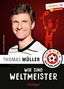 Thomas Müller: Wir sind Weltmeister, Buch