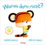 Smriti Halls: Der kleine Tiger. Warum denn nicht?, Buch
