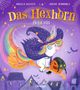 „Das Hexhorn zieht ein“ von Angela Woolfe und Sarah Jennings. Ein Einhorn mit Hexenhut fliegt auf einem Besen durch die Nacht.
