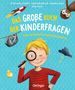 „Das große Buch der Kinderfragen“ in bunten Buchstaben. Junge mit Lupe, Rakete, Faultier, Affe, Küken, Gewitterwolke., Buch