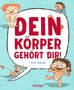 „DEIN KÖRPER GEHÖRT DIR!“ Text in großer Sprechblase, umgeben von fröhlichen Kindern und einem Hund, Illustration., Buch