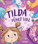 „Tilda fühlt viel“: Ein fröhliches Kind mit Zöpfen, umgeben von bunten Einhörnern und Sternen., Buch