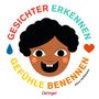 "Gesichter erkennen, Gefühle benennen" steht in bunten Buchstaben um ein lachendes Gesicht mit Tropfen und Herz-Illustration., Buch