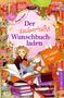 Katja Frixe: Der zauberhafte Wunschbuchladen 4. Die wilden Vier, Buch