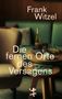 Frank Witzel (geb. 1962): Die fernen Orte des Versagens, Buch