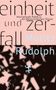 Moritz Rudolph: Einheit und Zerfall, Buch, Buch