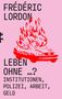 Text besteht aus Autorname und Titel über Leben ohne?; Illustration eines brennenden Polizeiautos., Buch