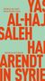 Yassin Al-Haj Saleh: Hannah Arendt in Syrien, Buch, Buch