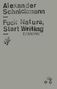 Text: "Alexander Schnickmann. Fuck Nature, Start Writing" (durchgestrichen zu "Running"). Grauer Hintergrund, Koralle und Vögel., Buch