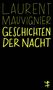 "Laurent Mauvignier, Geschichten der Nacht" in gelber Schrift auf schwarzem Hintergrund, mit kleinem gelbem Symbol., Buch